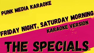 THE SPECIALS ✴ FRIDAY NIGHT, SATURDAY MORNING ✴ KARAOKE INSTRUMENTAL ✴ PMK