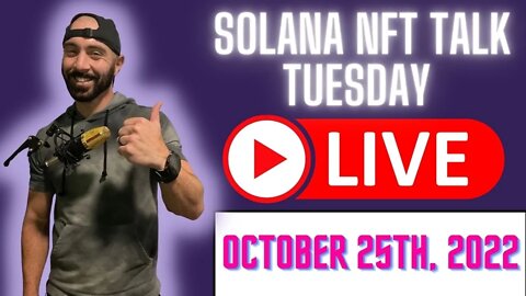 Solana NFT Talk Tuesday