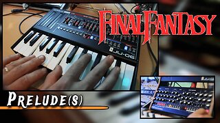 Final Fantasy - Prelude(s) - Synth cover