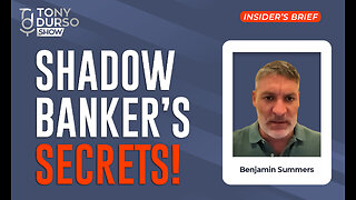 Shadow Banker’s Secrets! With Benjamin Summers & Tony DUrso | Entrepreneur | Insider's Brief