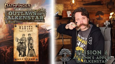 "Autumn's Apples in Alkenstar?" S. 6 | Pathfinder 2E: Outlaws of Alkenstar | AV Epochs Livestream