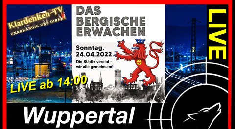 RESTREAM I Das Bergische Erwachen - Wuppertal am 24.04.2022