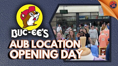 Opening Day for the Auburn Buc-ee's! | SIGHTS AND SOUNDS