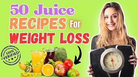 50 Juice Recipes For Weight Loss | Foodology by Dr.