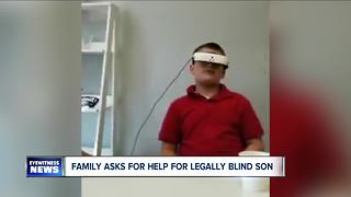 Family asks for help for legally blind son