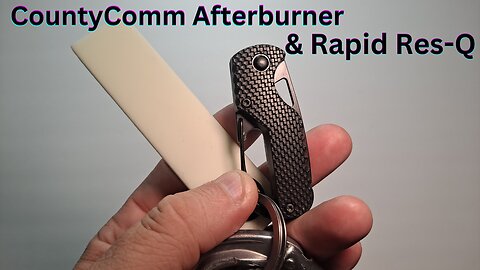 Countycomm Afterburner & Rapid ResQ on my keychain