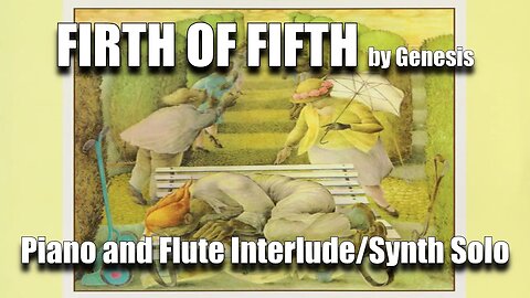 Firth Of Fifth - Piano and Flute Interlude /Synth Solo (Genesis Keyboard Cover)