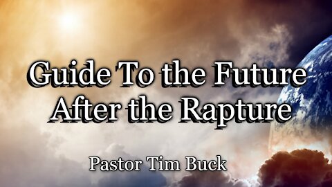Guide To the Future After the Rapture
