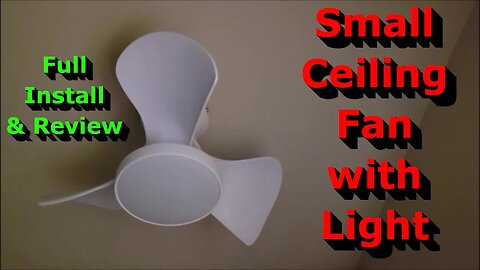 Small Ceiling Fan with Light and Remote - Full Install & Review