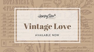 Honey Bee Stamps | Vintage Love Release Haul