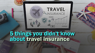 5 things you didn't know about travel insurance