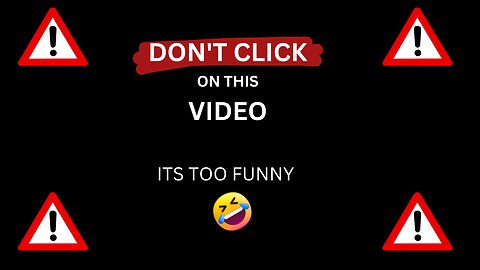 DONT CLICK ON THIS VIDEO 😁