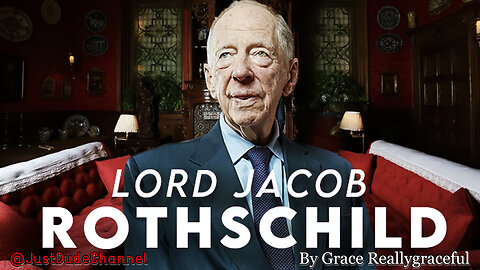 What The Media Won't Tell You About LORD JACOB ROTHSCHILD | Grace Reallygraceful