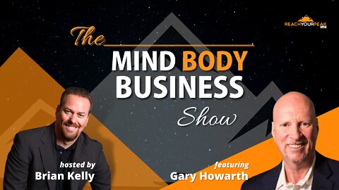 Special Guest Expert Gary Howarth on The Mind Body Business Show