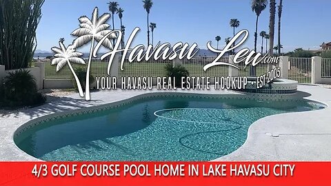 Lake Havasu 4 Bedroom Pool Home on The Golf Course 600 Via Del Lago MLS 1021897