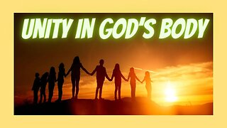 THE BIBLE CALLS PEOPLE OF GOD TO BE IN UNITY