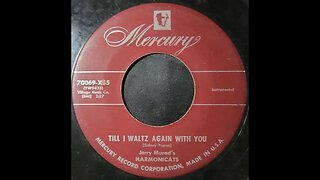 Jerry Murad's Harmonicats – Till I Waltz Again With You