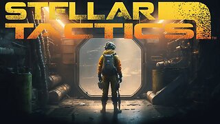 Stellar Tactics - First Look - Episode 5