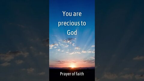 You are precious to God - Prayer of Faith #Shorts