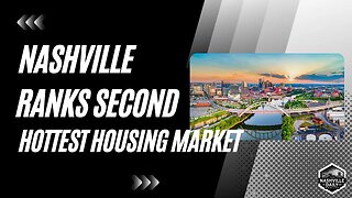 Nashville Ranks Second Hottest Housing Market