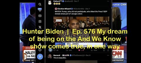 Hunter Biden | Ep. 576 My dream of being on the And We Know show comes true, in one way
