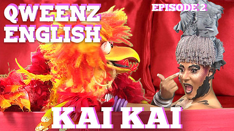 QWEENZ ENGLISH Episode 2 "Kai Kai" Featuring ADAM JOSEPH, ERICKATOURE and MISS FUEGO