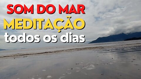 SOM DO MAR RELAXANTE | MEDITAR | ACALMAR A MENTE | DORMIR