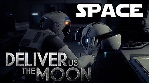 Deliver Us The Moon ep 4 - Fixing The Space Core