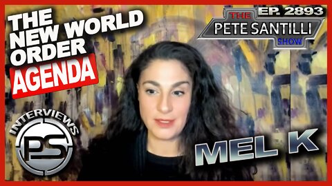 MEL K TALKS TO PETE ABOUT THE NEW WORLD ORDER AGENDA, THE CABAL BEHIND THE AGENDA & MUCH MORE