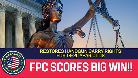 FPC Scores Big 2A Win! Restores Handgun Carry Rights For 18-20 Year Olds