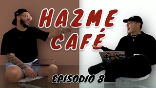 Qué Mentira Te Dices Tú Mismo Cuando Estas Dolido ? | EP 8| HAZME CAFÉ PODCAST
