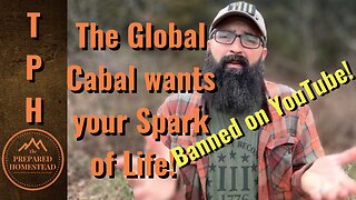 The Global Cabal wants your Spark of Life!!