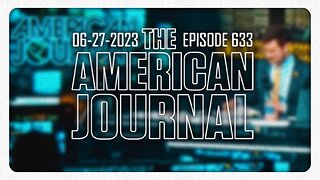 The American Journal - FULL SHOW - 06/27/2023