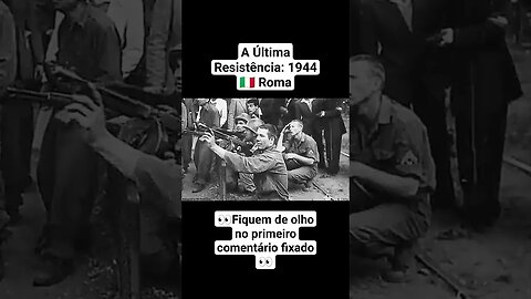 A Última Resistência: 1944 🇮🇹 Roma #war #guerra #ww2