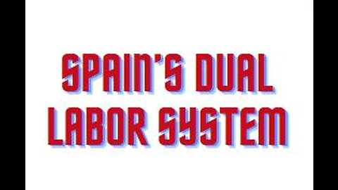 Spain’s Dual Labor System
