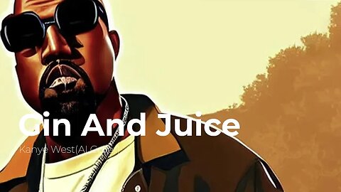 Gin And Juice-Kanye West(Ai Cover)