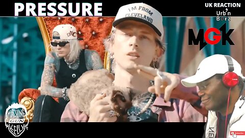 Urb’n Barz reacts to MGK | PRESSURE | (Music Video) | UK Reaction