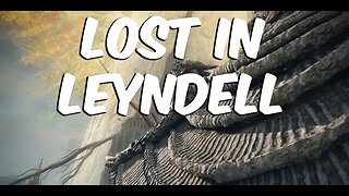 Lost in Leyndell (Elden Ring #13)