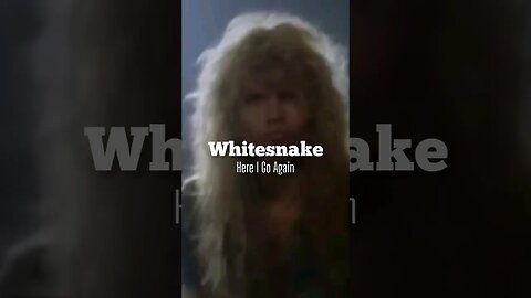 Whitesnake : Here I Go Again (1987) #rockband #musicchannel #rockstory #musicnews #musichistory
