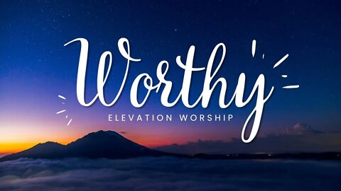 Prophetic Worship Flow - Worthy