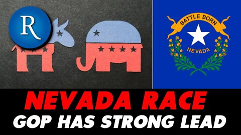 Republicans UP BIG in Nevada. We take a look at Governor, Senate, GCB, and a 2024 Rematch.