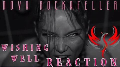 Nova RockaFeller - "Wishing Well" Reaction