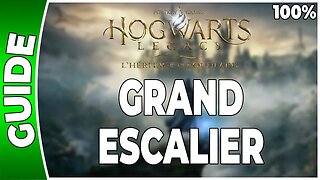 Hogwarts Legacy : l'Héritage de Poudlard - GRAND ESCALIER - 100% Coffres, Pages, Demiguises [FR]