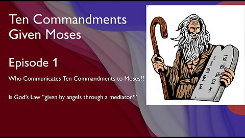 Ten Commandments Ep #1 Introduction. Claim Law Given by Angels, not YHWH, Refuted. YHWH Forcasts Aid
