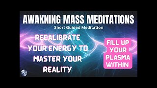 Short Morning Guided Meditation: Fill Up Plasma Light Energy Within | Recalibrate Your Reality