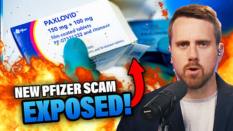 EXPOSED: Billion $$$ Pfizer SCAM "Paxlovid" COVID-19 Pill - TAXPAYER FUNDED! | Elijah Schaffer