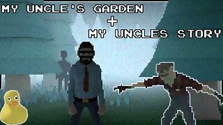 Uh.. Thanks Uncle, I Guess | My Uncle's Garden & My Uncle's Story, Indie Horror Twofer