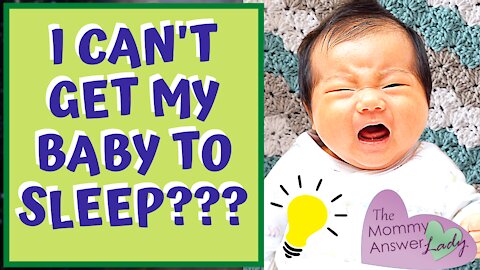Baby Won't Sleep? No Problem!