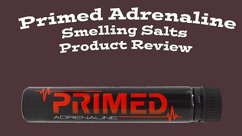 Primed Adrenaline Smelling Salts Product Review (buy)