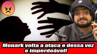 Monark volta a ataca e dessa vez e imperdoável!